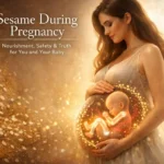 Sesame During Pregnancy: Benefits, Myths, Safety & How to Eat It the Right Way